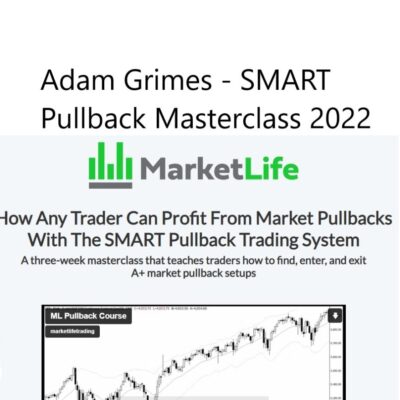 MarketLife – Adam Grimes – Pullbacks Masterclass