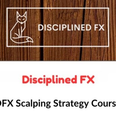 Disciplined FX – DFX Scalping Strategy Course (2024)