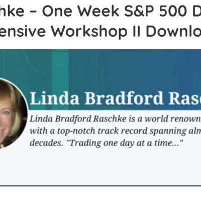 Linda Raschke – One Week S&P 500 Day Trading Intensive Workshop II (2024)